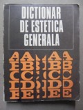 DICTIONAR DE ESTETICA GENERALA