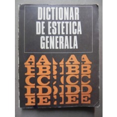 DICTIONAR DE ESTETICA GENERALA