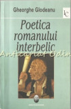 Poetica Romanului Interbelic - Gheorghe Glodeanu