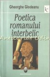 Cumpara ieftin Poetica Romanului Interbelic - Gheorghe Glodeanu, Editura Ideea Europeana, 2007, Studiu Literatura Romana