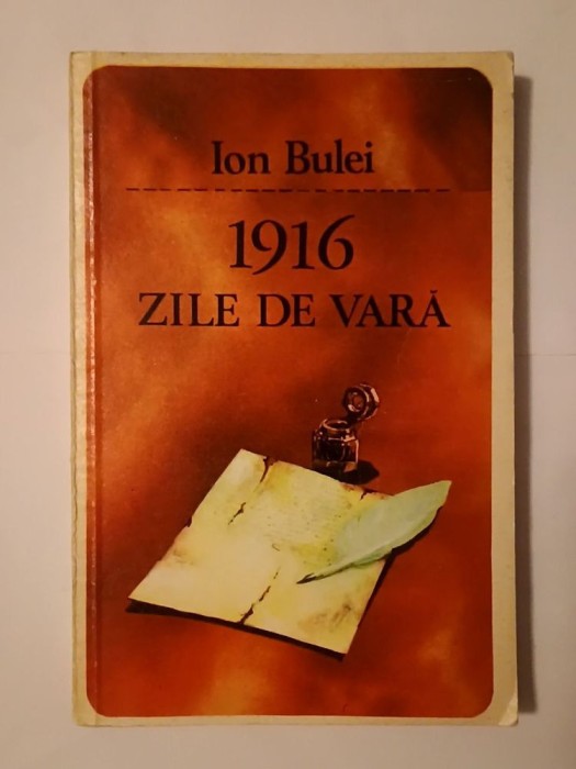 Ion Bulei - 1916: zile de vară