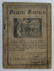 PACATUL FURTULUI de NICODIM MANDITA , SERIA &amp;#039; BIBLIOTECA ORTODOXIEI &amp;#039; NR. 40 U , EDITIE INTERBELICA foto