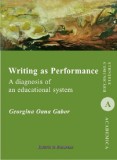 Writing as Performance | Oana Georgiana Gabor, Institutul European