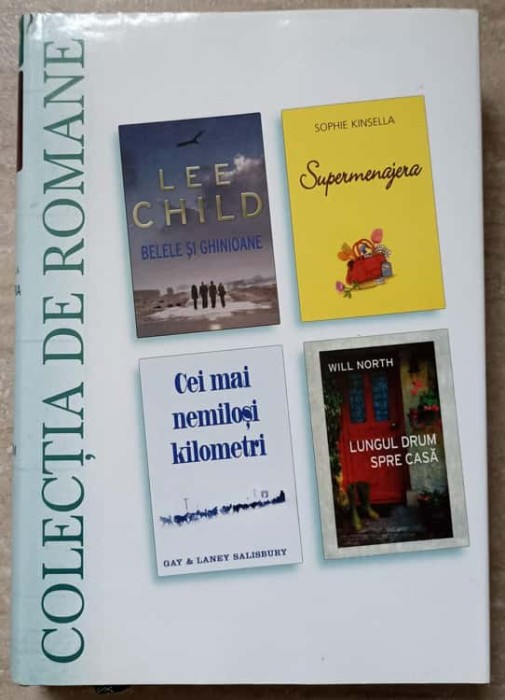 BELELE SI GHINIOANE. SUPERMENAJERA. CEI MAI NEMILOSI KILOMETRI. LUNGUL DRUM SPRE CASA-L. CHILD, S. KINSELLA-233685