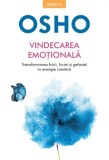 Cumpara ieftin Vindecarea emotionala. Transformarea fricii, furiei si geloziei in energie creativa/Osho, Litera