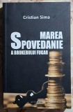 Marea spovedanie a brokerului fugar - Cristian Sima