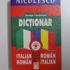 DICTIONAR ITALIAN - ROMAN , ROMAN - ITALIAN de GEORGE LAZARESCU , 2002
