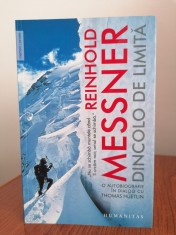 Reinhold Messner, Dincolo de limita. O autobiografie in dialog cu Thomas Huetlin foto