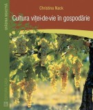 Cultura vitei-de-vie in gospodarie &ndash; Christina Nack
