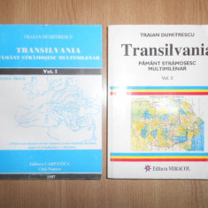 Traian Dumitrescu - Transilvania. Pamant stramosesc multimilenar 2 volume