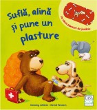 Sufla, alina si pune un plasture - Bernd Penners - Editura Casa