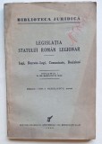 Legislația Statului Rom&acirc;n Legionar, vol. I (5&ndash;30 septembrie 1940) &ndash; Universul, rar