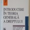INTRODUCERE IN TEORIA GENERALA A DREPTULUI de IOAN CETERCHI si ION CRAIOVAN , 1998