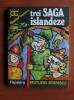 Trei saga islandeze, 1980, Eminescu