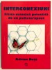 Interconexiuni. Fizica cuantica povestita de un psihoterapeut - Adrian Nuta. Psihologie, dezvoltare personala, spiritualitate