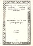 ANTOLOGIE DE CANTECE PENTRU 3 VOCI EGALE-P. DELION-351985