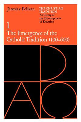 The Emergence of the Catholic Tradition: 100-600 foto