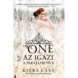 Az Igazi - A P&aacute;rv&aacute;laszt&oacute; 3. - Kiera Cass