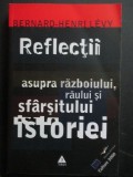 Reflectii asupra razboiului, raului si sfarsitul istoriei