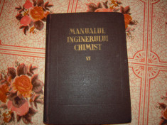 Carte: Manualul inginerului chimist VI - 1957, Stare foarte BUNA foto