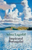 Imparatul Portugaliei - Selma Lagerlof - Editura Humanitas