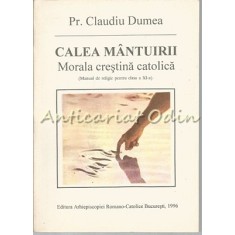 Istoria Omului. Morala Crestina Catolica - Pr. Claudiu Dumea