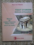 Dan Ion Nasta Manual de Limba Franceza anul IV de studiu clasa a IX-a