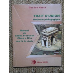 Dan Ion Nasta Manual de Limba Franceza anul IV de studiu clasa a IX-a