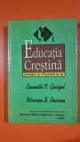 Educatia crestina, istoria si filozofia ei - Kenneth O. Gangel