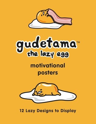 Gudetama Motivational Posters: 12 Lazy Designs to Display foto