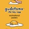 Gudetama Motivational Posters: 12 Lazy Designs to Display