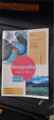 GEOGRAFIE CLASA A IV A CAIET DE APLICATII EXERCITII EVALUARI CURIOZITATI POPESCU foto