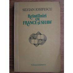 Silvian Iosifescu - Reintalniri cu France si Shaw