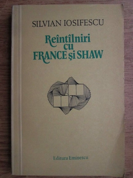 Silvian Iosifescu - Reintalniri cu France si Shaw