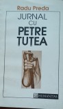 RADU PREDA - JURNAL CU PETRE TUTEA ( ED. HUMANITAS 1992)