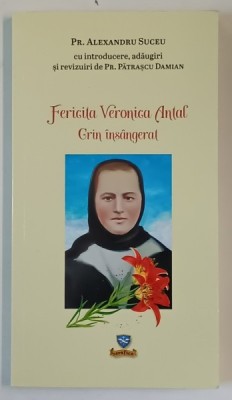 FERICITA VERONICA ANTAL , CRIN INSANGERAT de PREOT ALEXANDRU SUCEU , 2018 foto