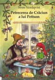 Petrecerea de Craciun a lui Pettson - Sven Nordqvist - Editura Trei