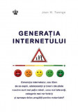 Generatia internetului | Jean M. Twenge