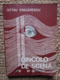 DINCOLO DE SCENA - OCTAV ENIGARESCU