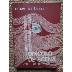 DINCOLO DE SCENA - OCTAV ENIGARESCU