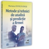 Metode si tehnici de analiza si de predictie a firmei - Mariana Ciuvica-Enusi