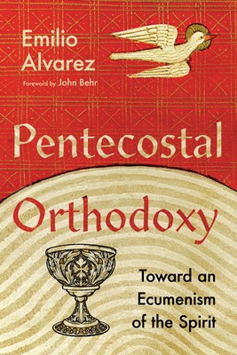 Pentecostal Orthodoxy: Toward an Ecumenism of the Spirit foto