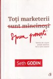 Seth Godin - Toti marketerii spun povesti. Talentul de a spune povesti