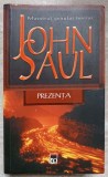 PREZENTA-JOHN SAUL