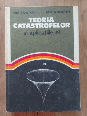 Teoria catastrofelor si aplicatiile ei- Tim Poston, Ian Stewart