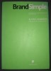 Brand Simple - Allen P. Adamson, Editura Publica 2009, Carte Economie, Afaceri, Coperta Brosata