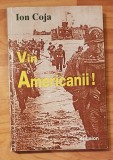 Vin americanii! de Ion Coja