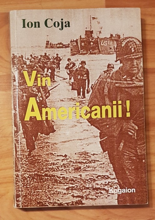 Vin americanii! de Ion Coja