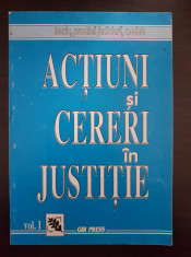 ACTIUNI SI CERERI IN JUSTITIE Teorie, Practica Judiciara, Modele (vol. I si II) foto