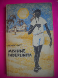 HOPCT MISIUNE INDEPLINITA / MONGO BETI 1957 -192 PAGINI